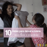 10 dicas para tornar a rotina diária das crianças mais leve